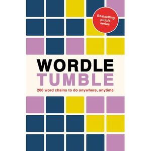 Wordle Tumble: 200 Wordle Chains to Do Anywhere, Anytime -- Ivy Press
